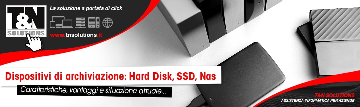 Hard Disk, SSD e Nas: caratteristiche, differenze e novità
