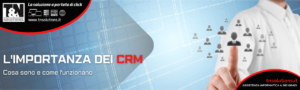 L’importanza dei CRM in ambito informatico