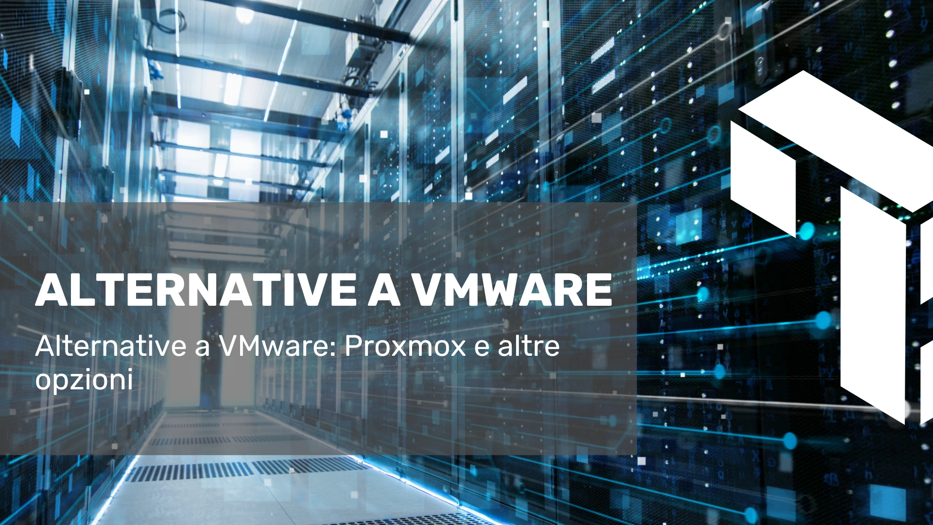 Alternative a VMware: Proxmox e altre opzioni