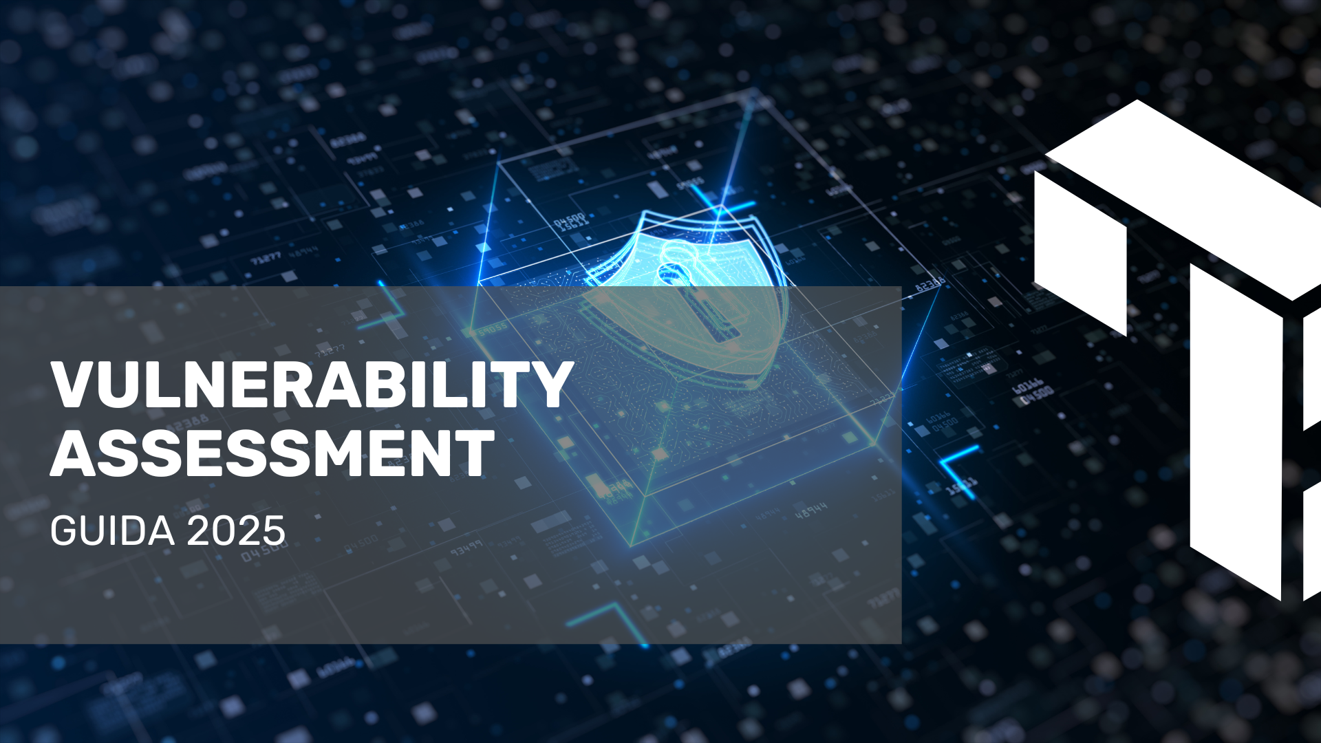 Vulnerability Assessment: il primo passo per proteggere davvero la tua azienda